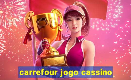 carrefour jogo cassino